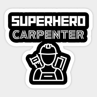 Superhero Carpenter Sticker